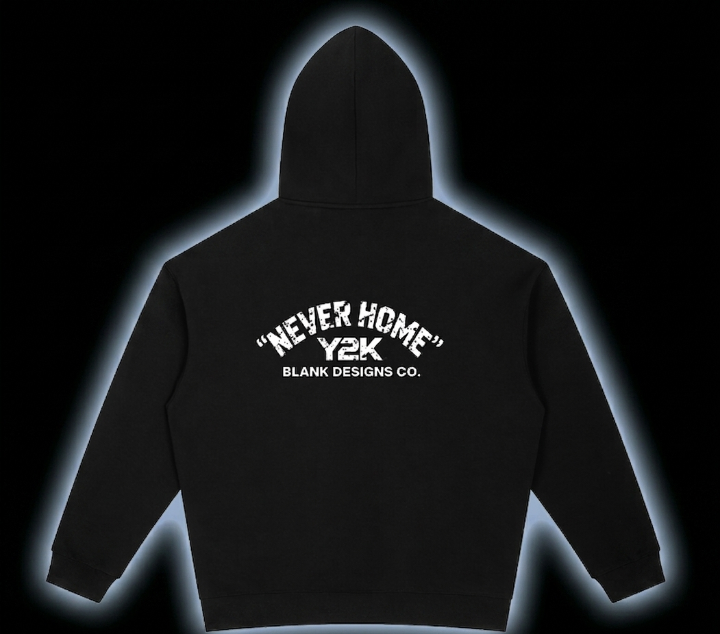 BlankDesignsCo Heavy Weight Never Home Hoodie