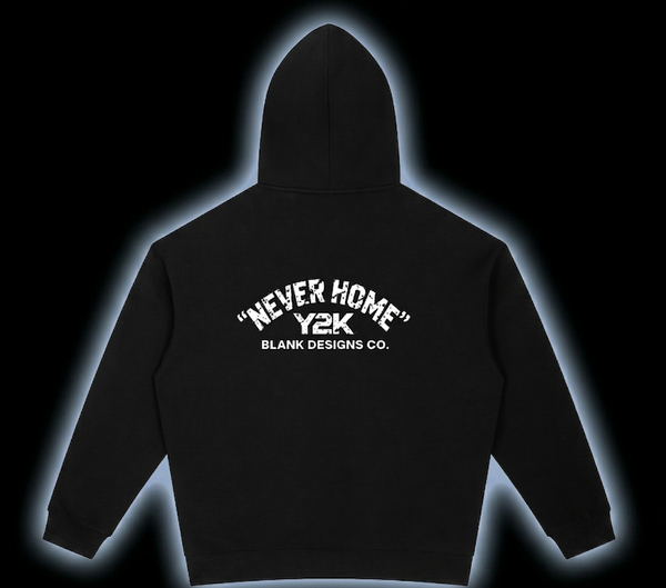 BlankDesignsCo Heavy Weight Never Home Hoodie